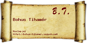 Bohus Tihamér névjegykártya